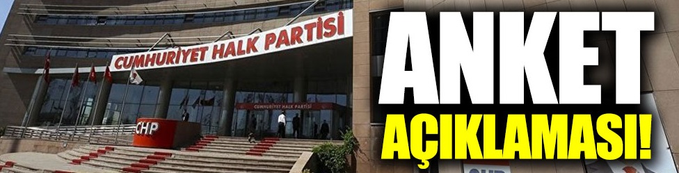 CHP'den son anket açıklaması