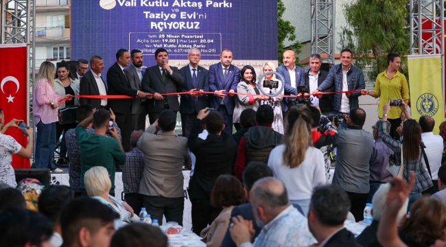 Buca’da Vali Kutlu Aktaş Parkı ve Taziye Evi açıldı