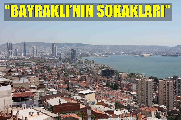 Bayraklı’nın Sokakları” Kadraja Giriyor