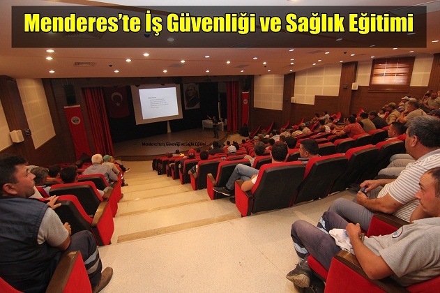 Menderes’te İş Güvenliği ve Sağlık Eğitimi