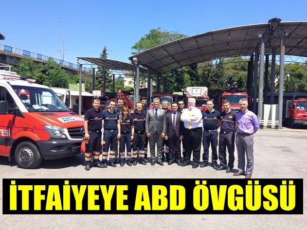 İZMİR İTFAİYESİNİNE AMERİKA'DAN ÖVGÜ