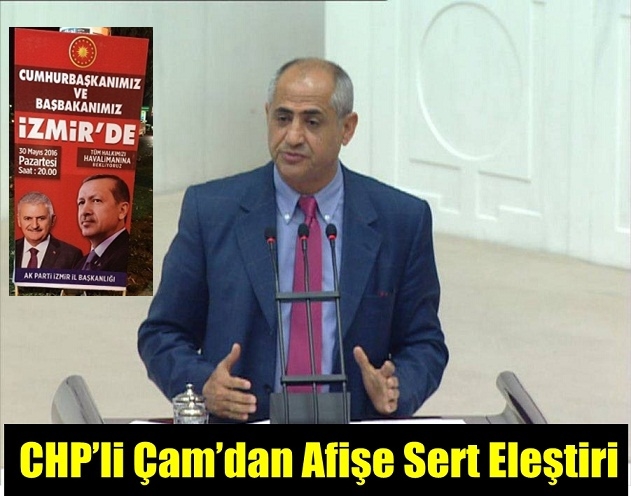 CHP’li Çam’dan Afişe Sert Eleştiri: Düşük Profilli Müsamere Çocuğu Afişi