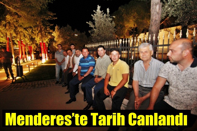 Menderes’te Tarih Canlandı