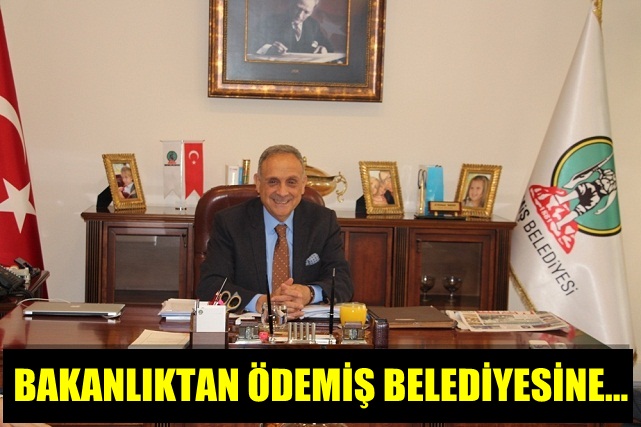 BAKANLIKTAN ÖDEMİŞ BELEDİYESİNE…