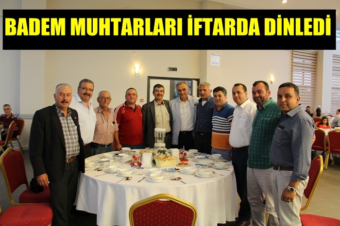 rnBADEM!İN MUHTARLARLA İFTAR BULUŞMASI