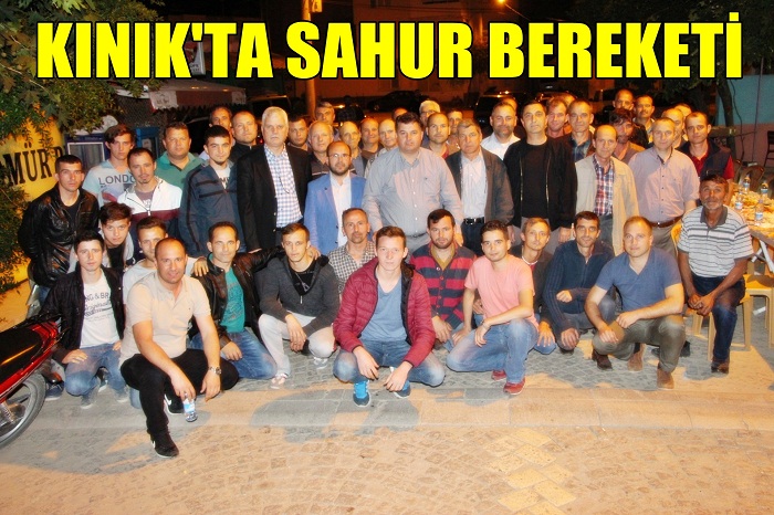 KINIK'TA SAHUR BEREKETİ