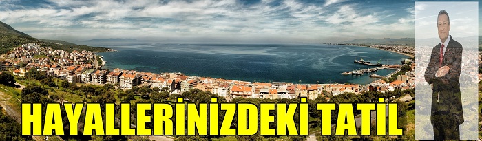 Rüya Gibi Bir Tatil Dikili'de Sizi Bekliyor