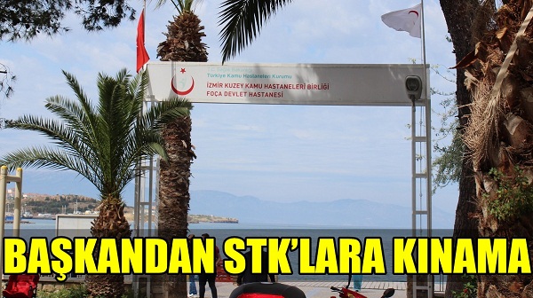 BAŞKANDAN STK’LARA KINAMA