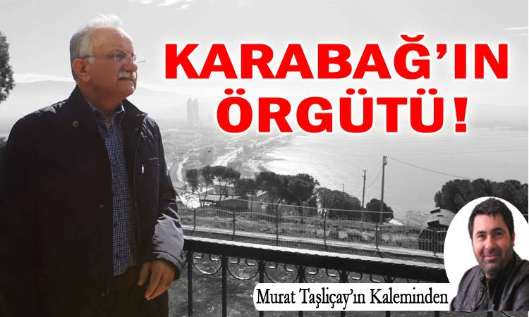 Karabağ’ın Örgütü!