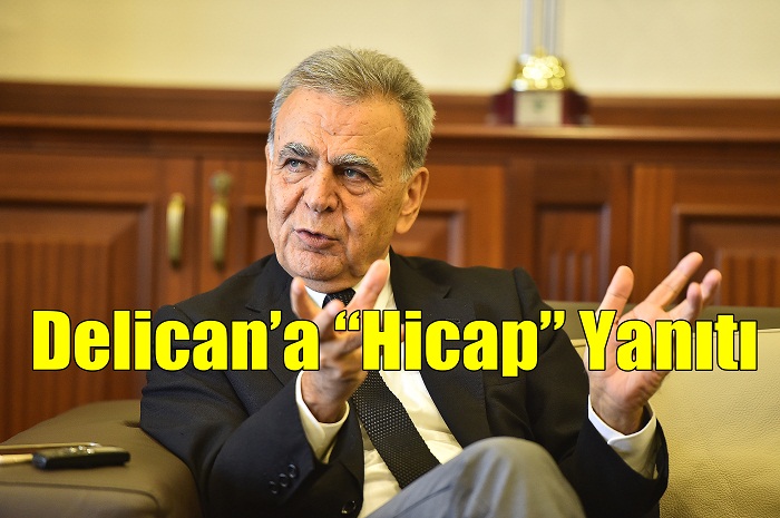 Başkan Kocaoğlu’ndan Delican’a “Hicap” Yanıtı