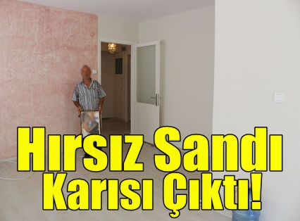 Hırsız sandı, karısı çıktı!