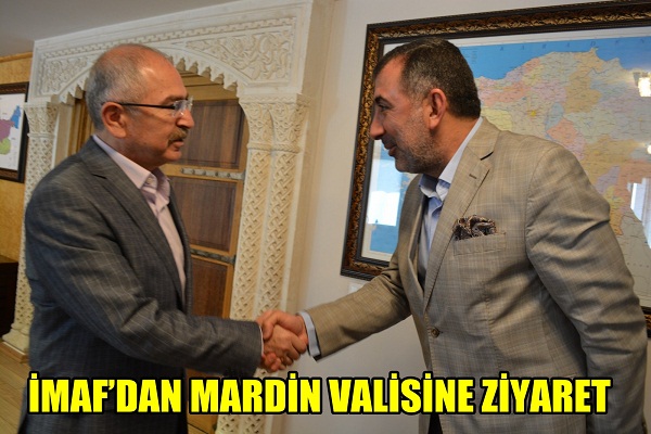 İMAF’DAN MARDİN VALİSİNE KUTLAMA ZİYARETİ