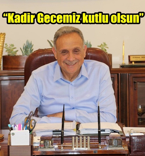 Başkan Mahmut Badem; “Kadir Gecemiz Kutlu Olsun”