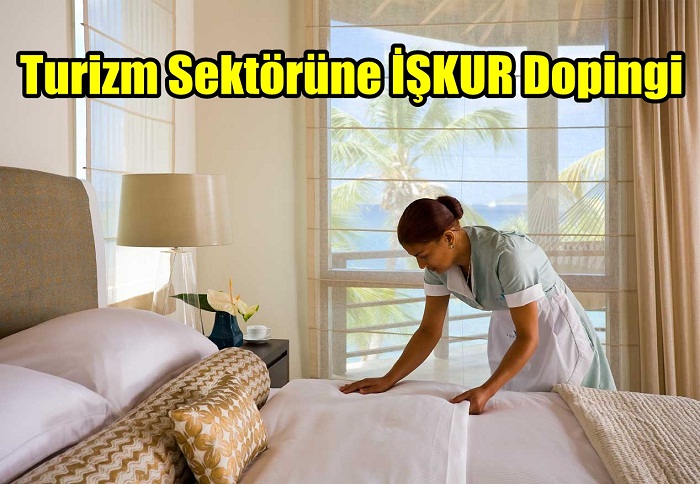 Turizm Sektörüne İŞKUR Dopingi