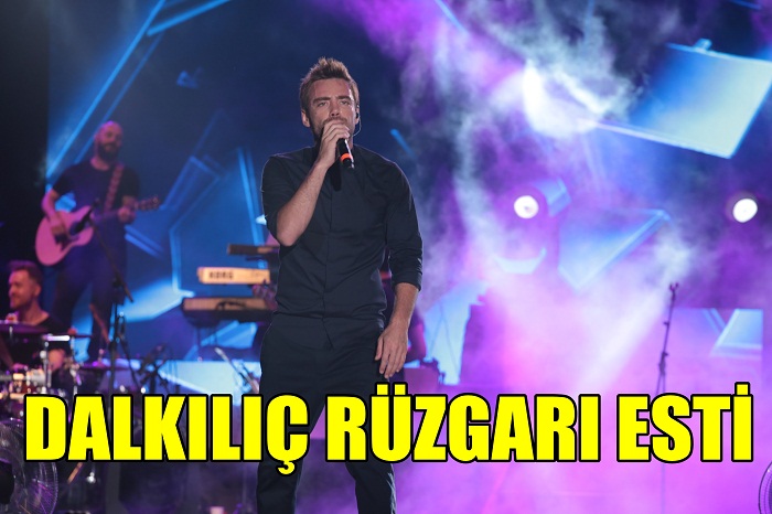 DALKILIÇ RÜZGARI ESTİ!