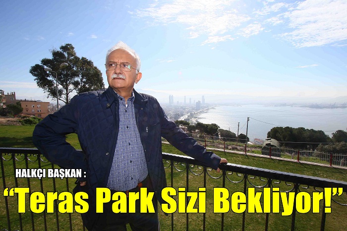 “Teras Park Sizi Bekliyor!”