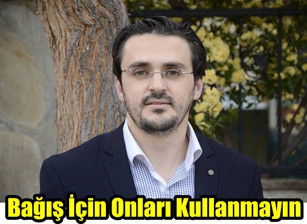 Bağış İçin Onları Kullanmayın